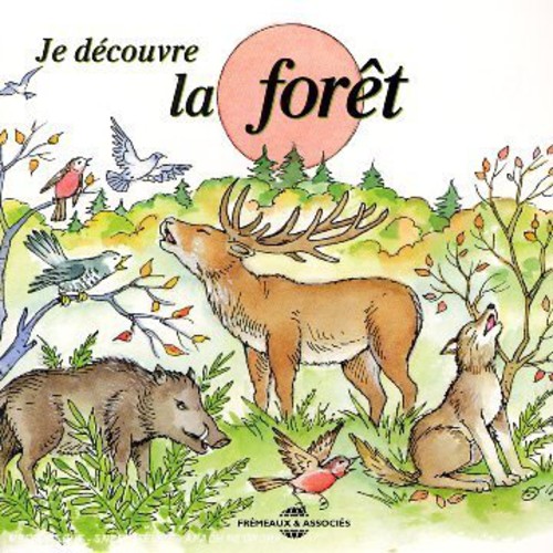 Soundscape Presentations For Children: Je Decouvre La Foret