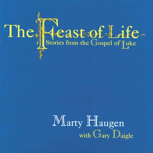 Feast of Life: Stories from the Gospel of Luke