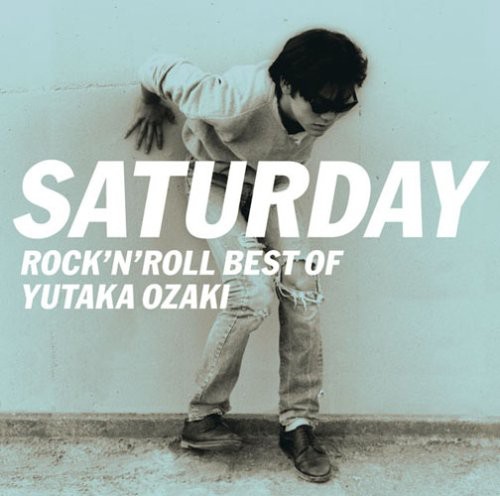 Saturday: Rock'n Roll Best of Yutaka|Yutaka Ozaki