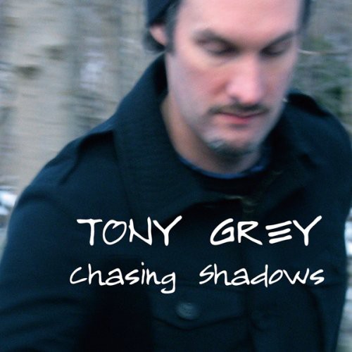 Chasing Shadows|Tony Grey
