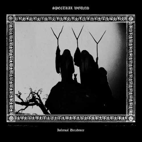 Infernal Decadence|Spectral Wound