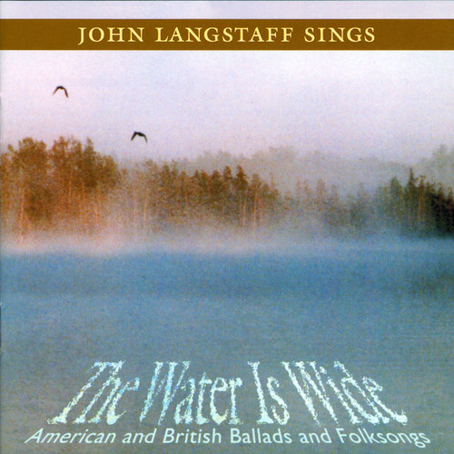 The Water Is Wide: American and British Ballads and Folk Songs