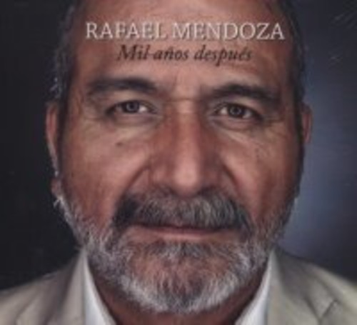 Mil Anos Despues|Rafael Mendoza