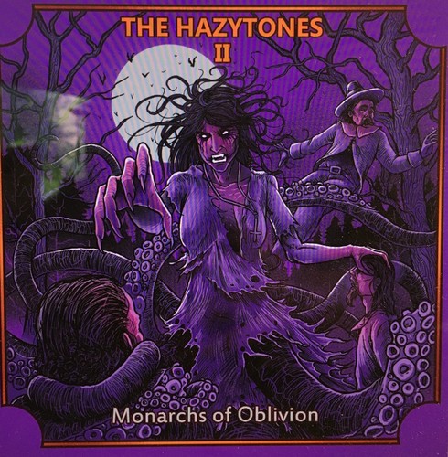 Hazytones Ii: Monarchs Of Oblivion