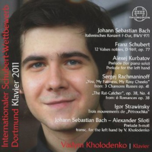 Int Schubert Competition 2011|Bach, J.S. / Kholodenko, Vadym