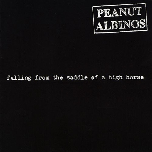 Falling From The Saddle Of A High Horse|Peanut Albinos