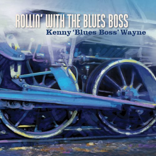 Wayne, Kenny Blues Boss : Rollin with the Blues Boss