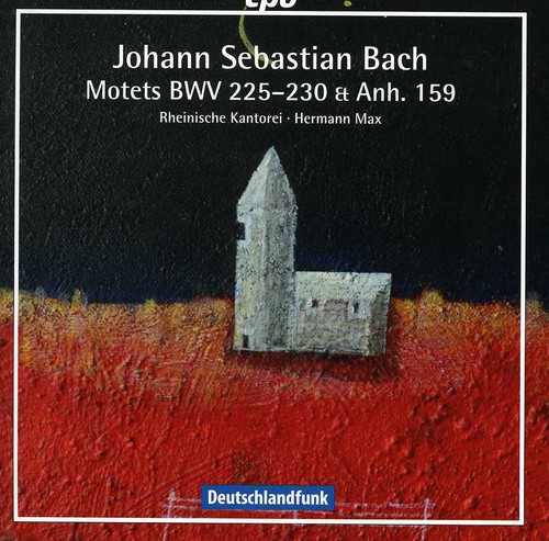 Motets BWV 225-230 & Anhang 159