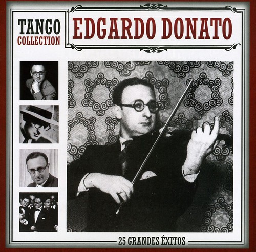 Tango Collection: 25 Grandes Exitos|Edgardo Donato