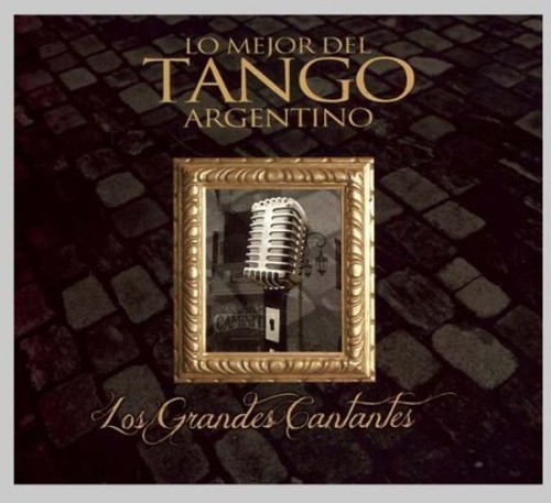 Coleccion lo Mejor del Tango Argentino: Los Grandes|Various Artists
