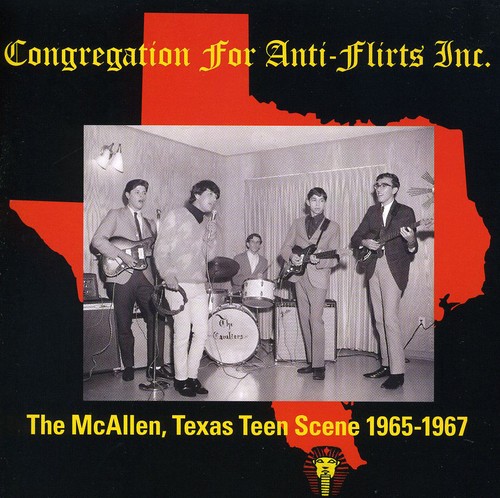 Congregation for Anti-Flirts Inc: The McAllen, Texas Teen Scene 1965-1967|Various Artists