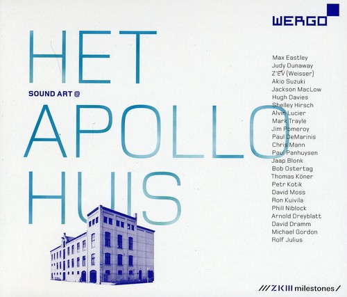 Sound Art @ Het Apollohuis / Various|Sound Art At Het Apollohuis