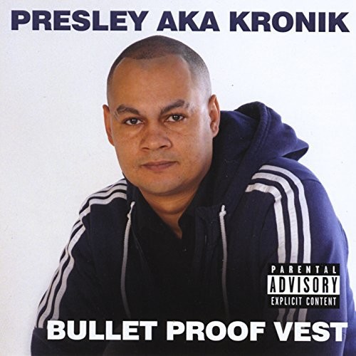 Bullet Proof Vest|Presley Aka Kronik