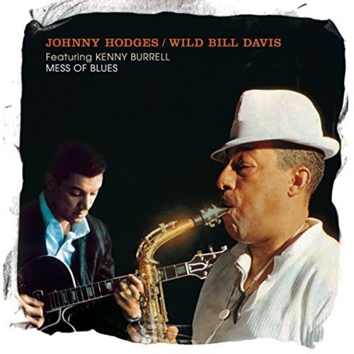 Mess of Blues|Johnny Hodges/Wild Bill Davis