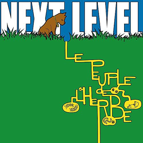 Next Level|Le Peuple De L'Herbe