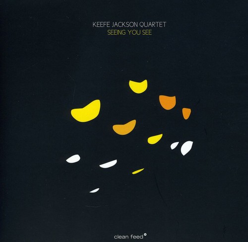 Seeing You See|Keefe Jackson/Keefe Jackson Quartet