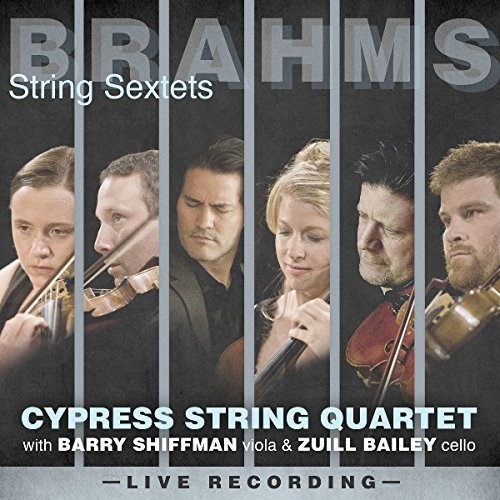 Brahms: String Sextets|Brahms / Shiffman / Bailey / Cypress String
