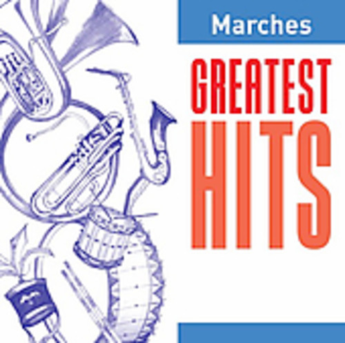 Greatest Hits: Marches /  Various