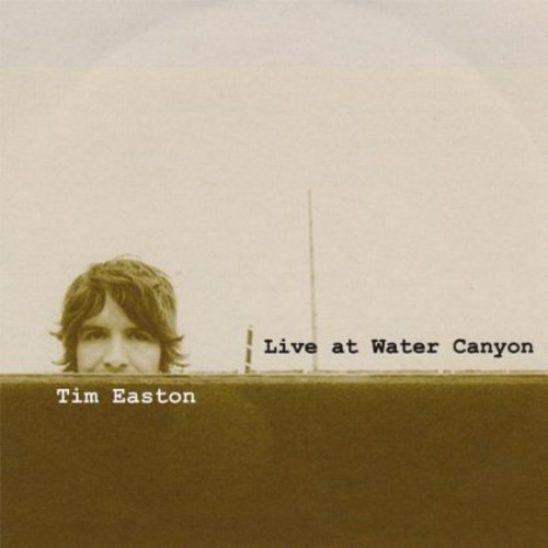 Live at Water Canyon|Tim Easton