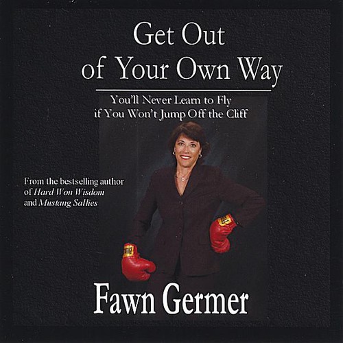 Get out of Your Own Way|Fawn Germer