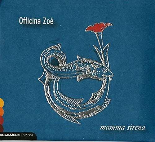 Mamma Sirena|Officina Zoé