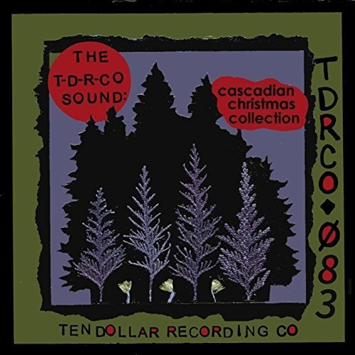 The  T-D-R-Co Sound: Cascadian Christmas Collection|Various Artists