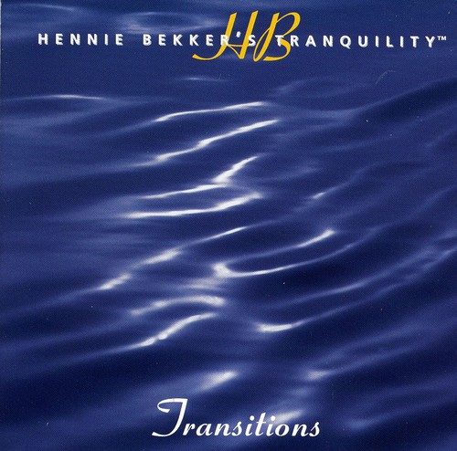 Hennie Bekker's Tranquility - Transitions