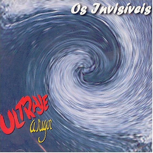 Ultraje a Rigor|Invisiveis