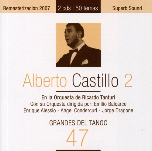 Grandes del Tango, Vol. 47|Alberto Castillo