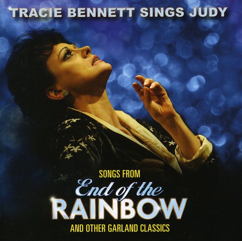 End of the Rainbow: Tracie Bennett Sings Judy|Tracie Bennett