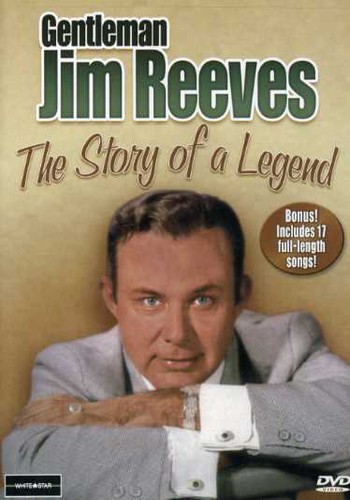 Gentleman Jim Reeves: The Story of a Legend