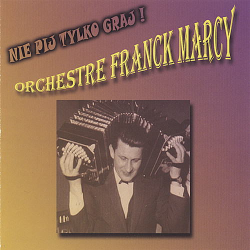 Nie Pij Tylko Graj !|Franck Marcy