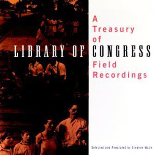 Treasury of Library of Congress Field Recordings