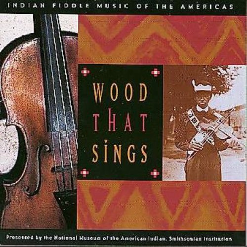 Wood That Sings: Indian Fiddle Music /  Various