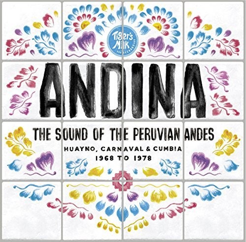 Andina: Huayno Carnaval & Cumbia - Sound Of /  Var