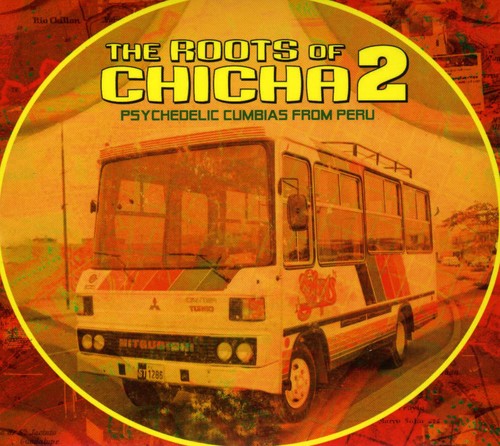Roots Of Chicha, Vol. 2