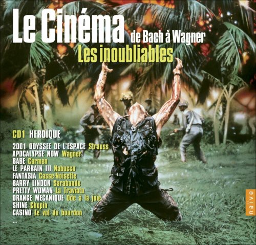 Les Inoubliables: Le Cinéma de Bach À Wagner (Unforgettable Music from Movies) (Original Soundtrack)