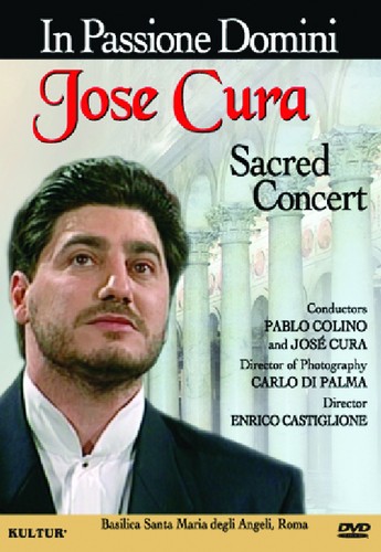 In Passione Domini: José Cura Sacred Concert
