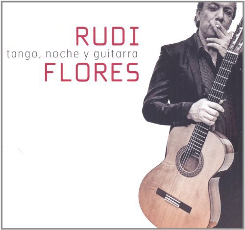 Tango, Noche Y Guitarra|Rudi Flores