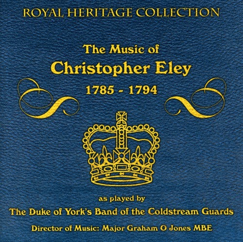 Music Of Christopher Ely 1785 - 1794|Band Of Coldstream Guards