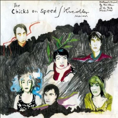 Chicks On Speed/ Kreidler