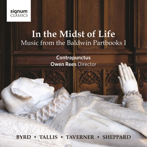 In The Midst Of Life - Music From The Baldwin I|Byrd / Contrapunctus / Rees