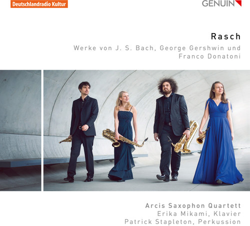 Rasch|Bach, J.S. / Donatoni / Gershwin / Arcis Saxophon