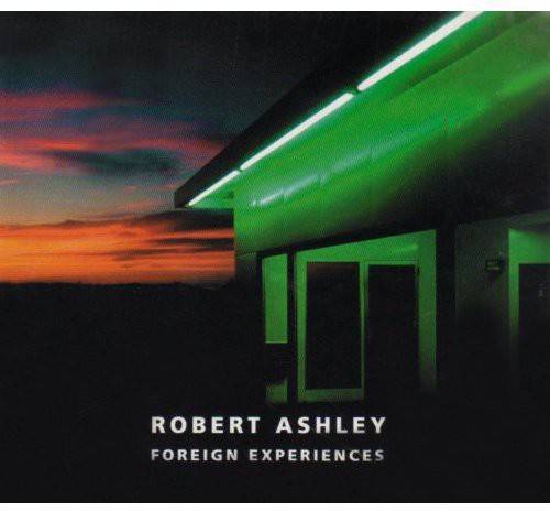 Foreign Experiences An Opera