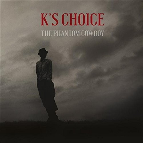 The Phantom Cowboy|K'S Choice