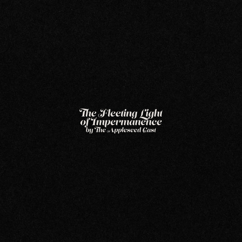 The Fleeting Light of Impermanence|The Appleseed Cast