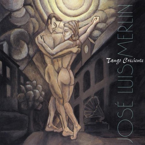 Tango Creciente|José Luis Merlin