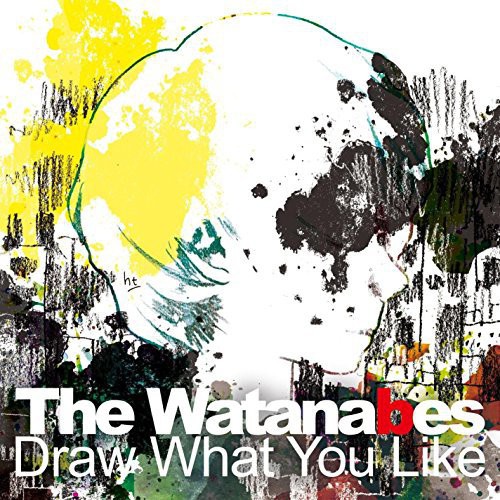 Draw What You Like|The Watanabes