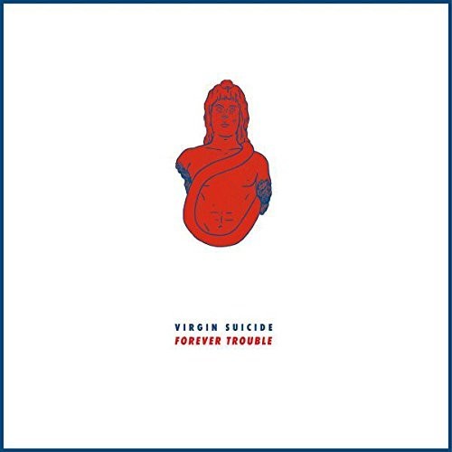 Forever Trouble|Virgin Suicide
