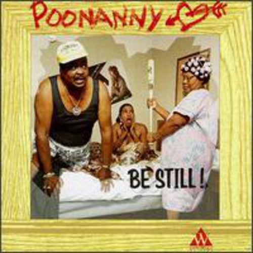Poonanny Be Still